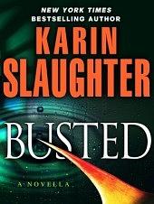 Busted by Karin Slaughter