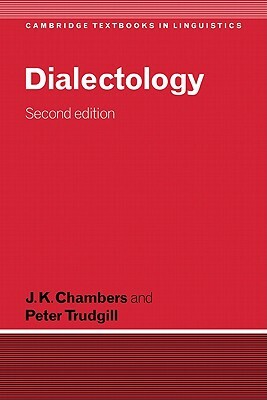 Dialectology by Peter Trudgill, J. K. Chambers