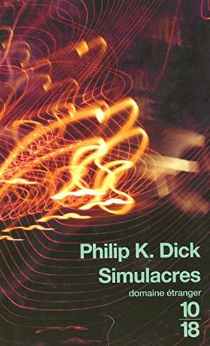 Simulacres by Philip K. Dick