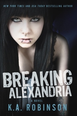 Breaking Alexandria by K.A. Robinson
