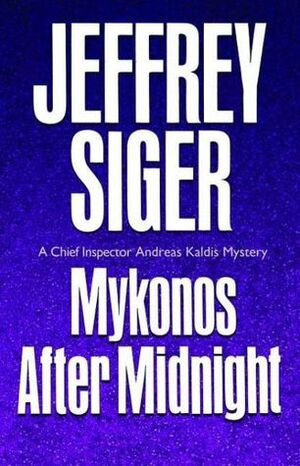 Mykonos After Midnight by Stefan Rudnicki, Jeffrey Siger