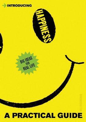 Introducing Happiness: A Practical Guide by Will Buckingham
