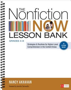 The Nonfiction Now Lesson Bank, Grades 4-8: Strategies and Routines for Higher-Level Comprehension in the Content Areas by Nancy Akhavan