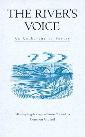 The River's Voice: An Anthology of Poetry by Common Ground, Angela King
