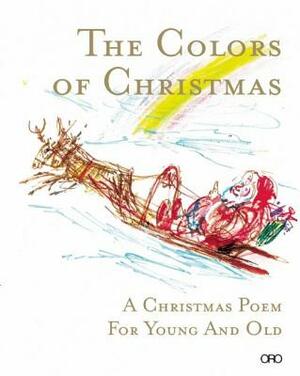 The Colors of Christmas: A Christmas Poem for Young and Old by Marie Jaume Goff-Tuttle