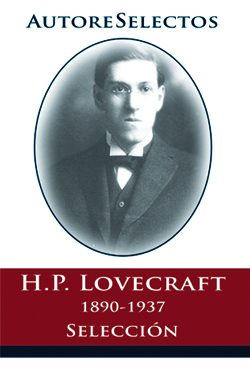 Autores Selectos: H.P. Lovecraft 1890-1937 by H.P. Lovecraft