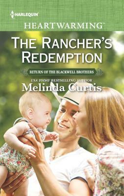 The Rancher's Redemption by Melinda Curtis