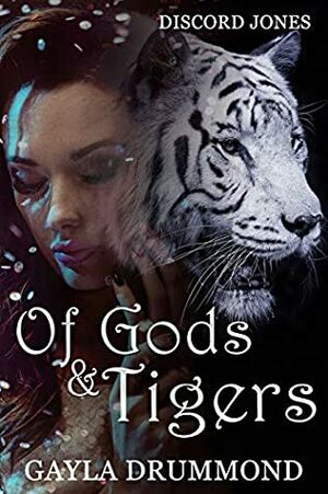 Of Gods & Tigers by Gayla Drummond