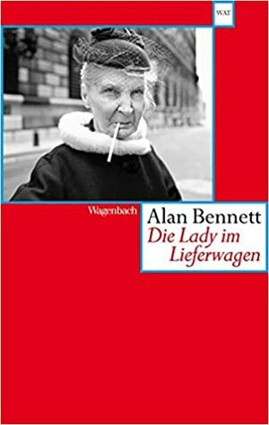 Die Lady im Lieferwagen by Alan Bennett