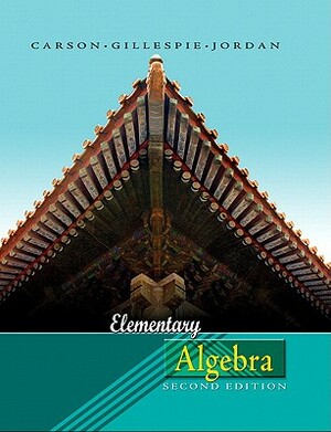 Elementary Algebra (Sve) Value Pack (Includes Algebra Review Study & Math Study Skills) by Tom Carson, Ellyn Gillespie, Bill E. Jordan