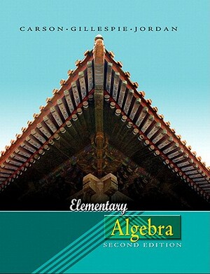 Elementary Algebra (Sve) Value Pack (Includes Algebra Review Study & Math Study Skills) by Tom Carson, Bill E. Jordan, Ellyn Gillespie