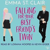 Falling for Your Best Friend's Twin by Emma St. Clair