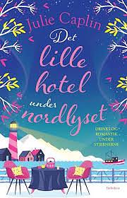 Det lille hotel under nordlyset by Julie Caplin