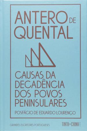 Causas da Decadência dos Povos Peninsulares nos Últimos Três Séculos by Antero de Quental