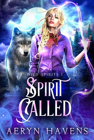 Spirit Called by Aeryn Havens