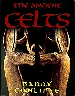 Ancient Celts by Barry Cunliffe