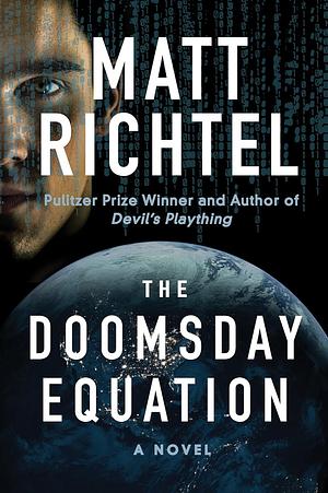 The Doomsday Equation by Matt Richtel