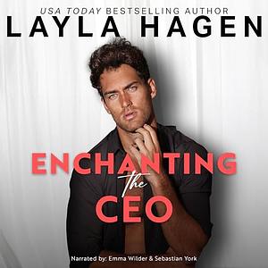 Enchanting the CEO by Layla Hagen