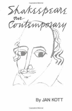 Shakespeare Our Contemporary by Jan Kott