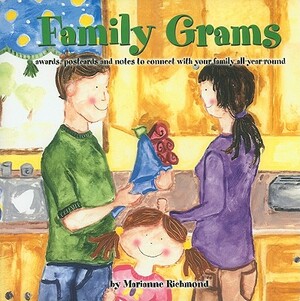 Family Grams: Awards, Postcards and Notes to Connect with Your Family All-Year-Round by Marianne Richmond