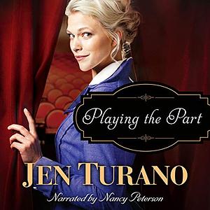 Playing the Part by Jen Turano