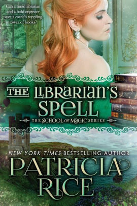 The Librarian's Spell by Patricia Rice