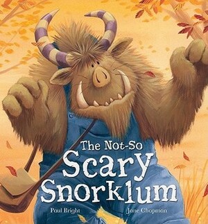 Not-So Scary Snorklum by Paul Bright, Jane Chapman