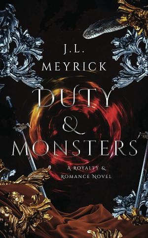 Duty & Monsters by J.L. Meyrick