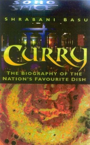 Curry: The Story of the Nation's Favourite Dish by Shrabani Basu