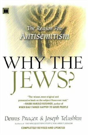 Why the Jews? by Dennis Prager, Joseph Telushkin