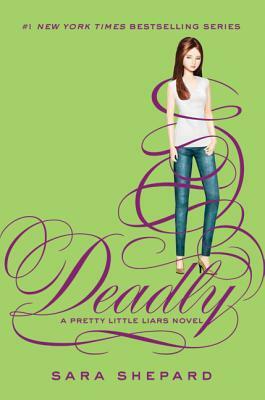 Deadly by Sara Shepard