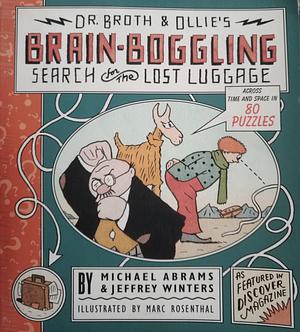 Dr. Broth & Ollie's Brain-boggling Search for the Lost Luggage by Michael Abrams, Jeffrey Winters