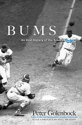 Bums: An Oral History of the Brooklyn Dodgers by Peter Golenbock