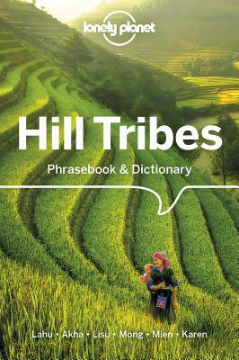 Lonely Planet Hill Tribes Phrasebook & Dictionary by David Bradley, Lonely Planet, Christopher Court