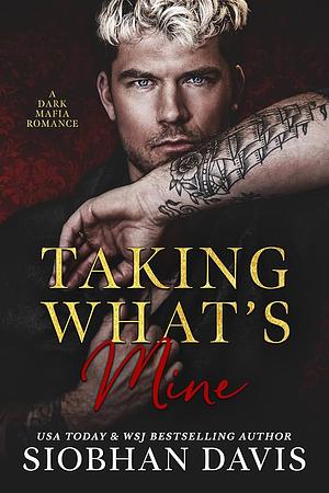 Taking What's Mine by Siobhan Davis