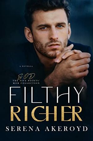 Filthy Richer by Serena Akeroyd