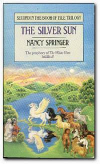 The Silver Sun by Nancy Springer