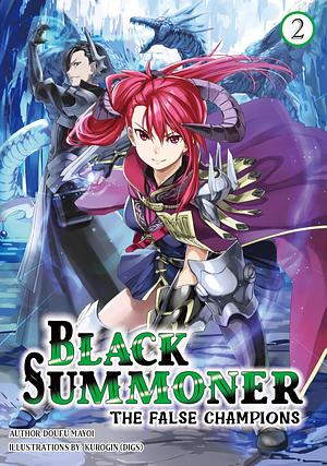 Black Summoner, Vol. 2 (Light Novel): Volume 2 by Tess Nanavati