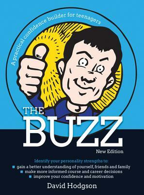The Buzz - New Edition: A Practical Confidence Builder for Teenagers by David Hodgson