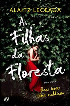 As Filhas da Floresta by Alaitz Leceaga