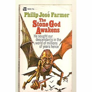 The Stone God Awakens by Philip José Farmer