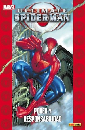 Ultimate Spiderman 1: Poder y Responsabilidad by Brian Michael Bendis, Mark Bagley