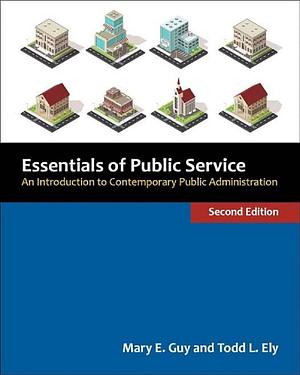 Essentials of Public Service by Todd L. Ely, Mary E. Guy