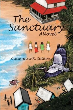 The Sanctuary by Cassandra R. Siddons