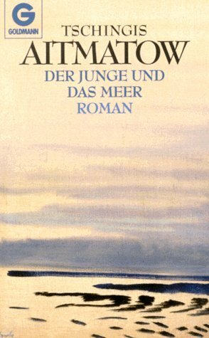 Der Junge und das Meer by Chingiz Aïtmatov