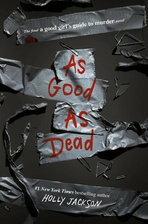 As Good As Dead by Holly Jackson