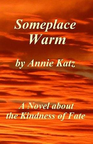 Someplace warm by Annie Katz, Annie Katz