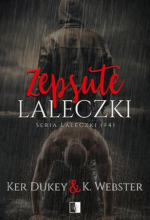 Zapsute laleczki by K Webster, Ker Dukey