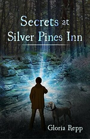 Secrets at Silver Pines Inn by Gloria Repp