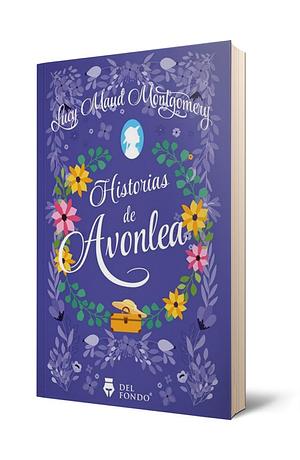 Historias de Avonlea by L.M. Montgomery